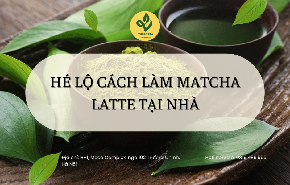 Hé Lộ Cách Làm Matcha Latte Tại Nhà
