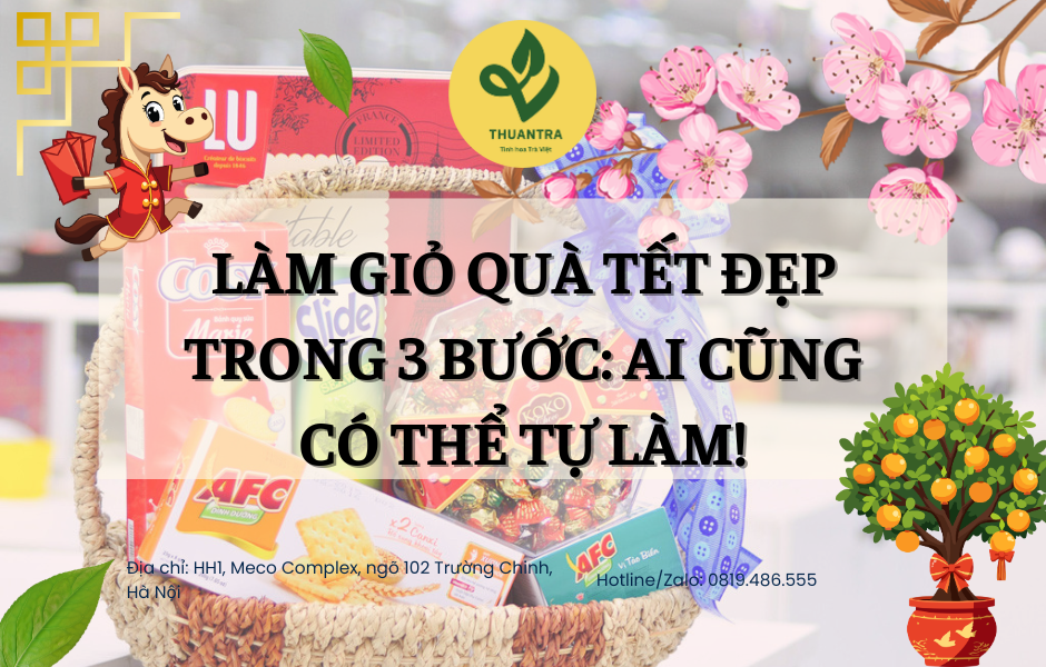 Làm Giỏ Quà Tết Đẹp Trong 3 Bước: Ai Cũng Có Thể Tự Làm!
