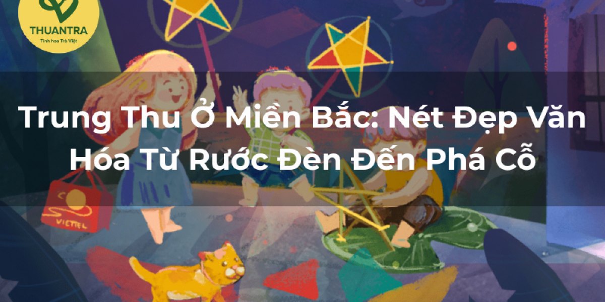 Trung Thu Ở Miền Bắc: Nét Đẹp Văn Hóa Từ Rước Đèn Đến Phá Cỗ