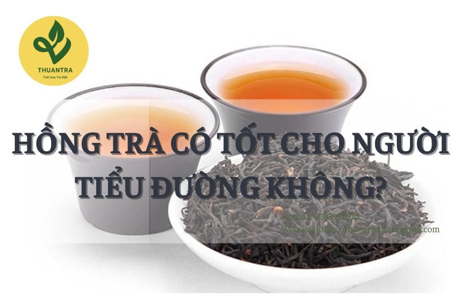 Hồng Trà Có Tốt Cho Người Tiểu Đường Không?