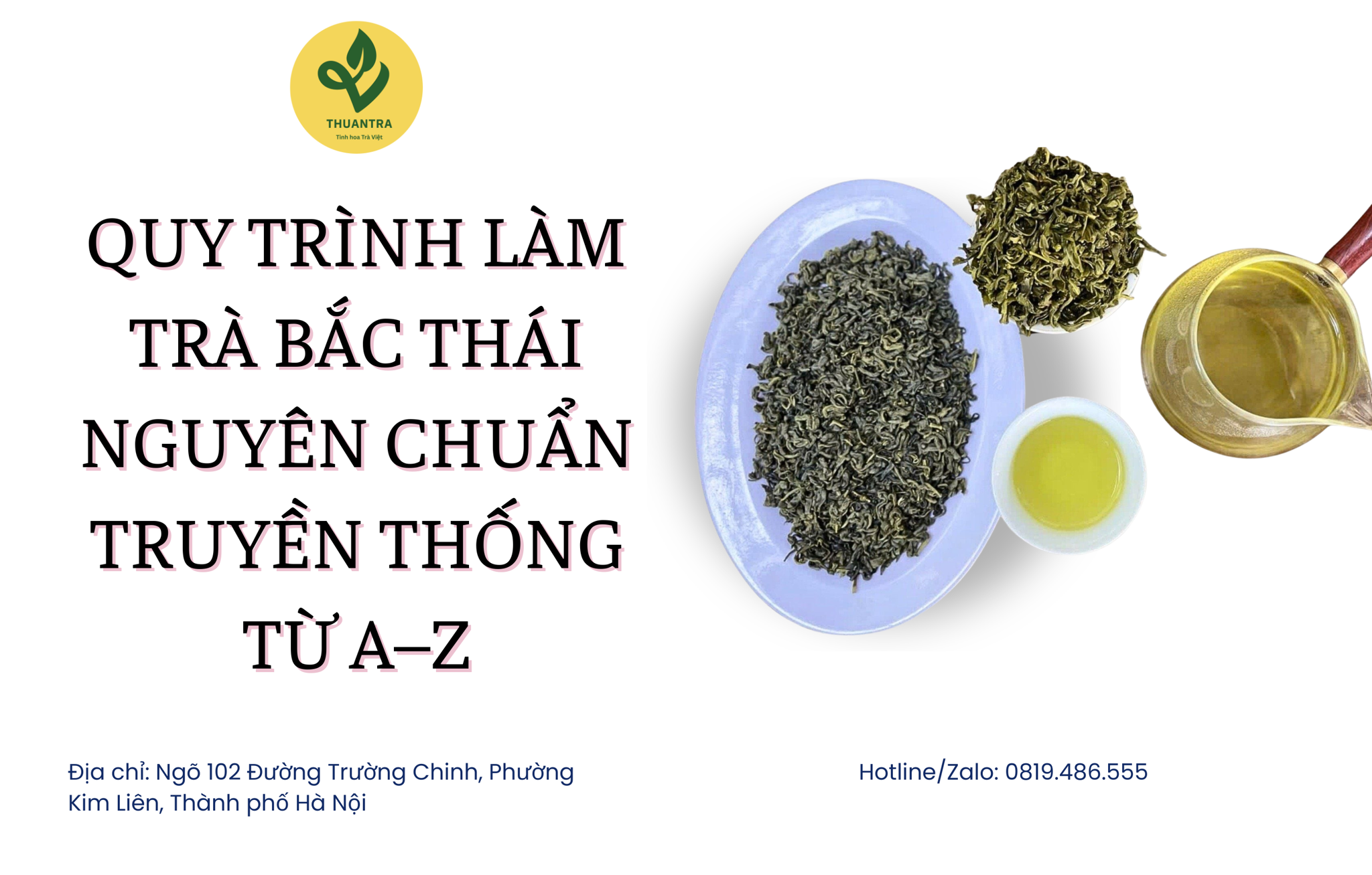 Quy trình làm Trà Bắc Thái Nguyên chuẩn truyền thống từ A–Z