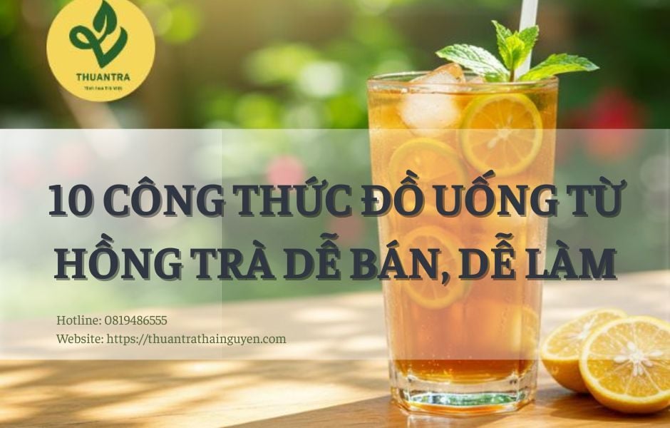 10 công thức đồ uống từ hồng trà dễ bán, dễ làm