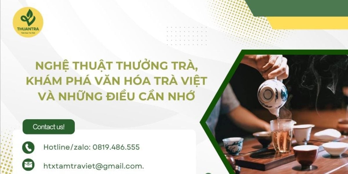 Cách thưởng trà cho người mới: tổ chức buổi thưởng trà tại nhà theo 7 bước, cách nếm và phép lịch sự chủ – khách