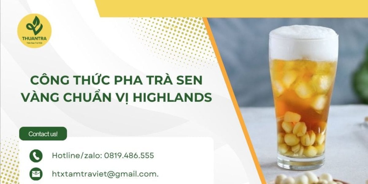 Công thức trà sen vàng kiểu Highlands: dùng trà gì, định lượng ra sao, pha 4 bước
