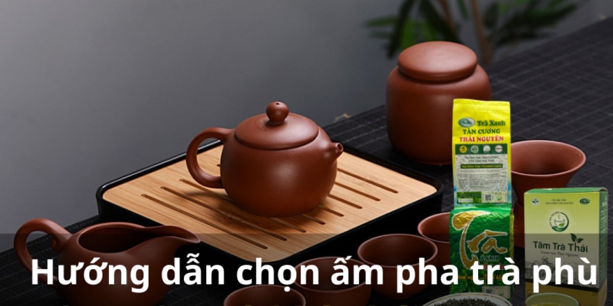 Hướng dẫn chọn ấm pha trà phù hợp cho trà khô Thái Nguyên.