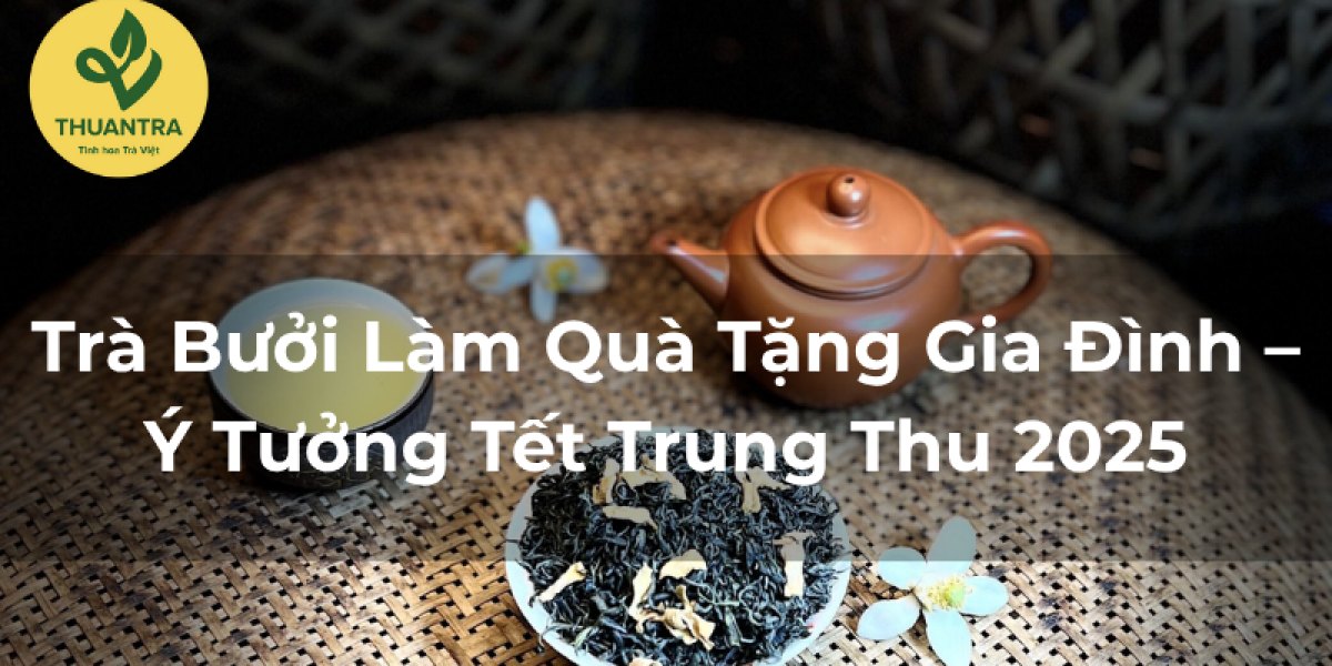 Trà Bưởi Làm Quà Tặng Gia Đình – Ý Tưởng Tết Trung Thu 2026