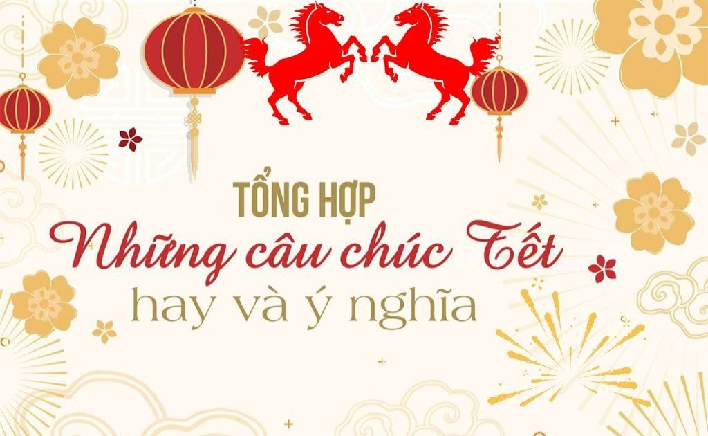 500+ Câu chúc Tết hay ngắn gọn, dễ nhớ 2026 mừng năm mới Bính Ngọ