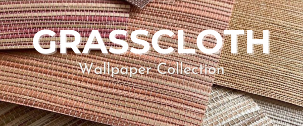 ELEVATE YOUR DÉCOR WITH GRASSCLOTH WALLPAPER