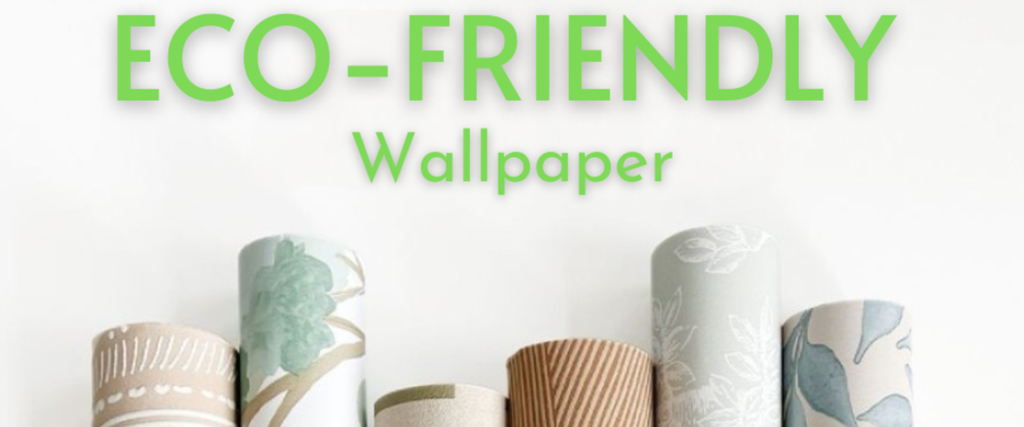 IMPROVE INDOOR AIR QUALITY WITH ECO-FRIENDLY WALLPAPER