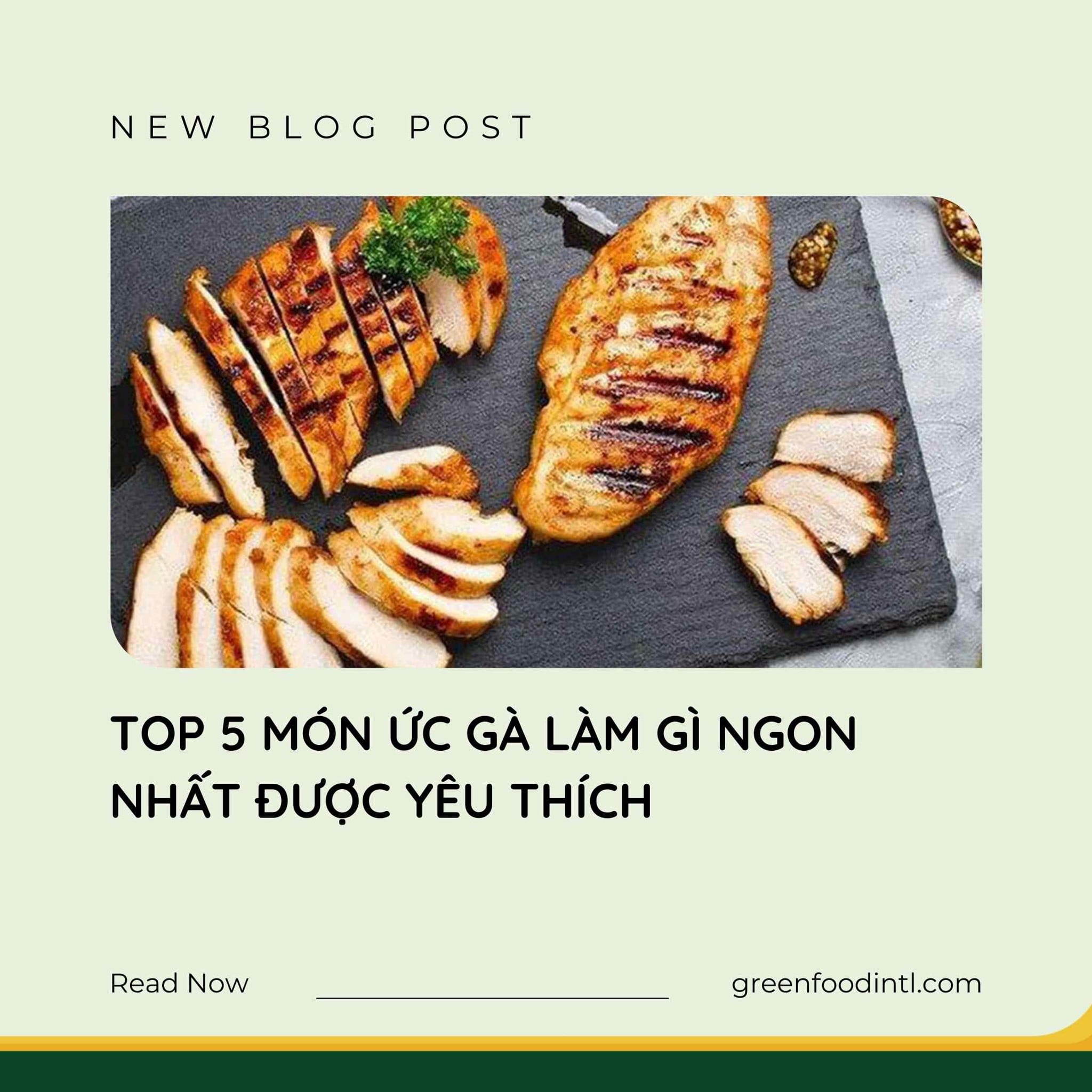 TOP 5 MÓN ỨC GÀ LÀM GÌ NGON NHẤT ĐƯỢC YÊU THÍCH