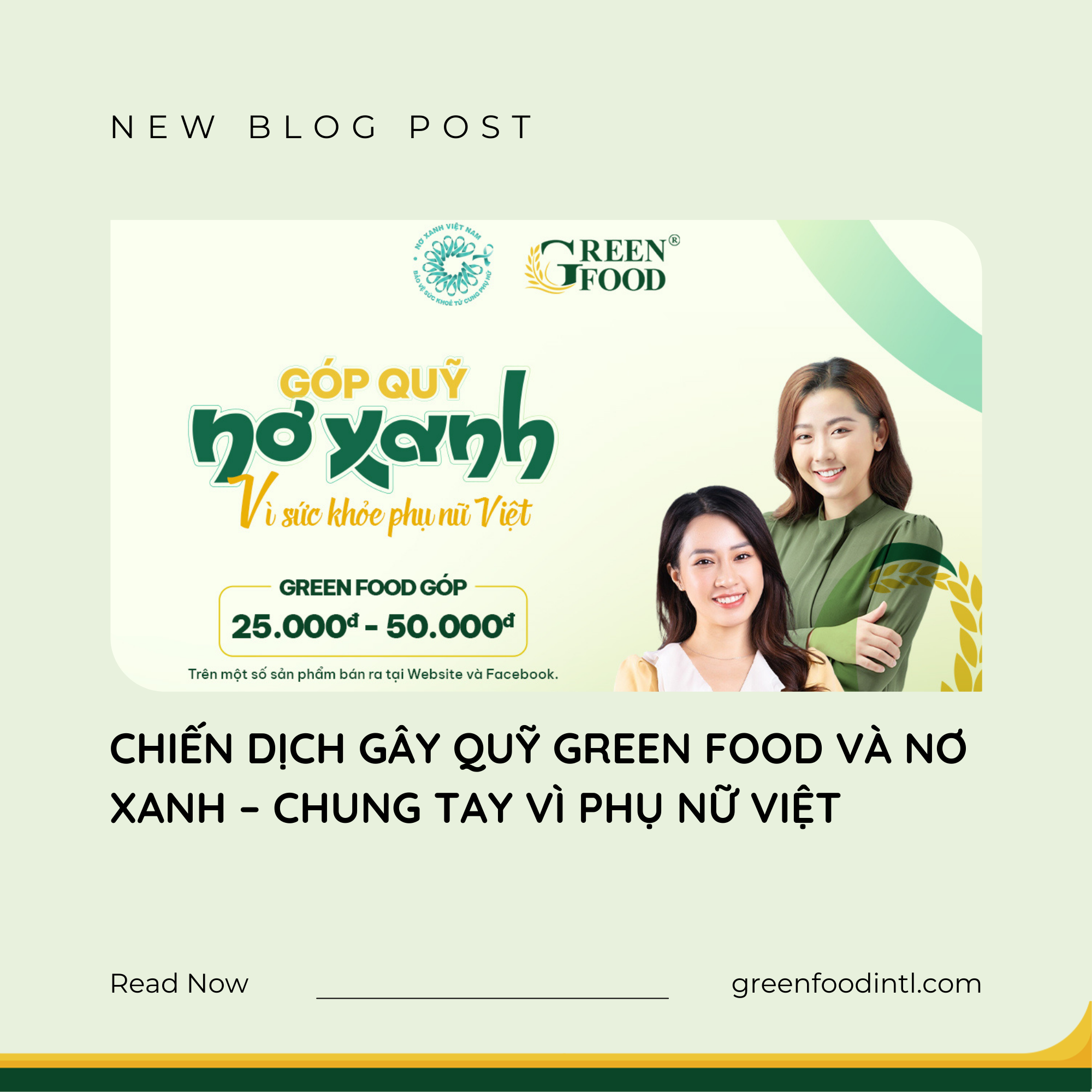 CHIẾN DỊCH GÂY QUỸ GREEN FOOD VÀ NƠ XANH – CHUNG TAY VÌ PHỤ NỮ VIỆT