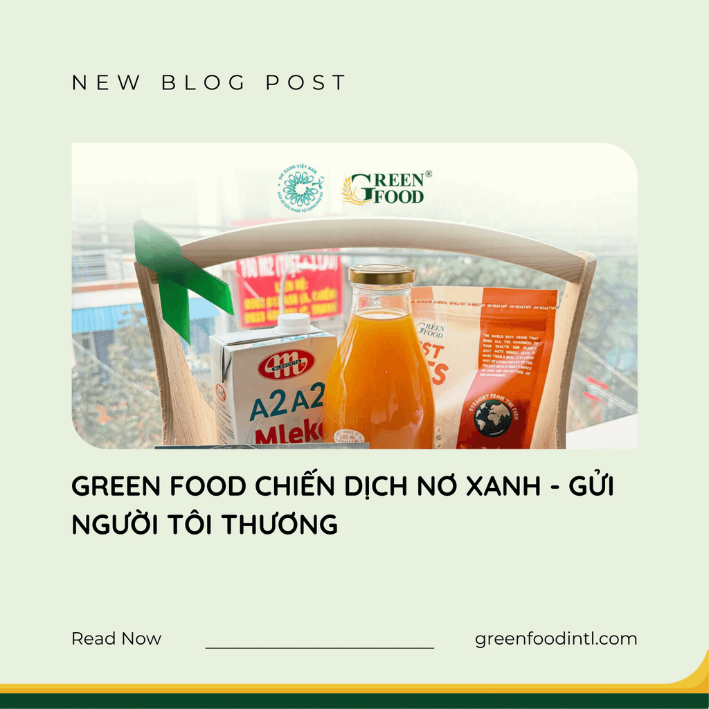 GREEN FOOD CHIẾN DỊCH NƠ XANH - GỬI NGƯỜI TÔI THƯƠNG