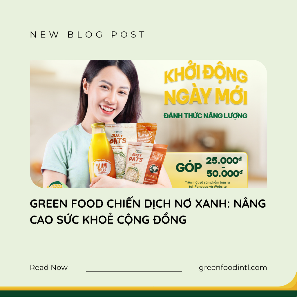 GREEN FOOD CHIẾN DỊCH NƠ XANH: NÂNG CAO SỨC KHOẺ CỘNG ĐỒNG
