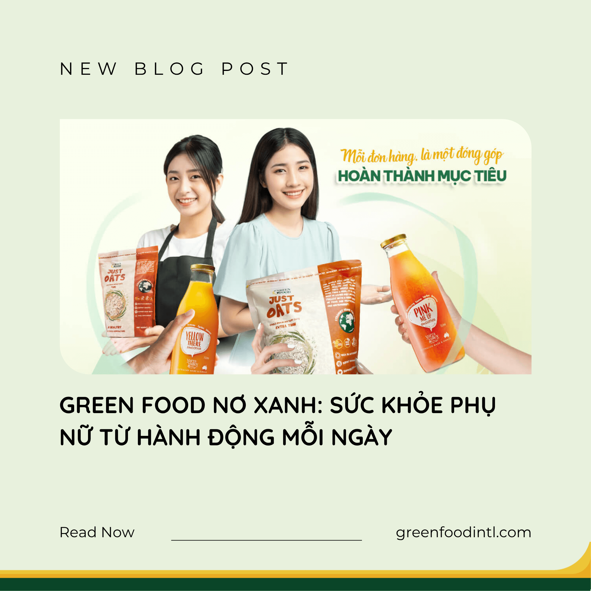 GREEN FOOD CHIẾN DỊCH NƠ XANH: SỨC KHỎE PHỤ NỮ TỪ HÀNH ĐỘNG MỖI NGÀY