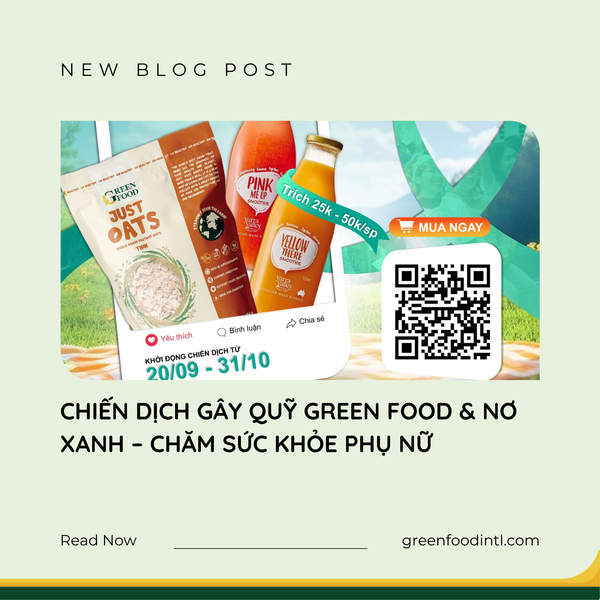 CHIẾN DỊCH GREEN FOOD & NƠ XANH – CHĂM SỨC KHỎE PHỤ NỮ