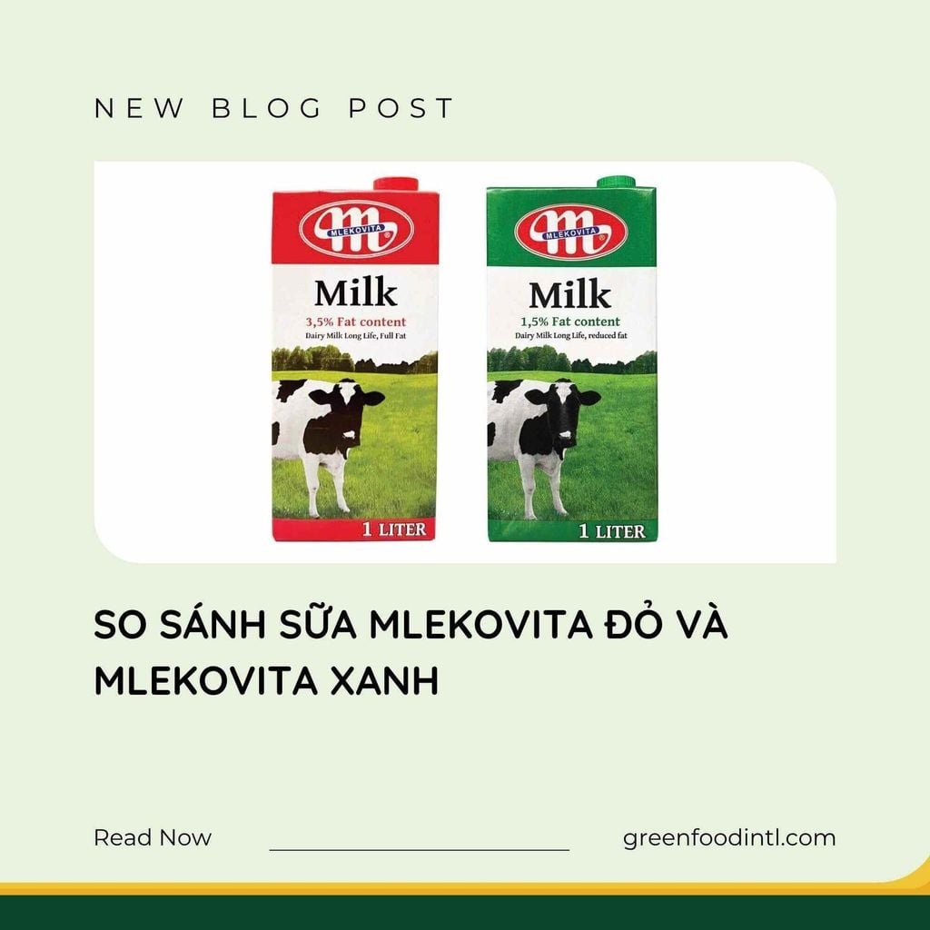 Sữa Mlekovita xanh với Mlekovita đỏ khác gì nhau?