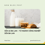 SỮA A2 BA LAN – TỪ NGÀNH CÔNG NGHIỆP SỮA BA LAN