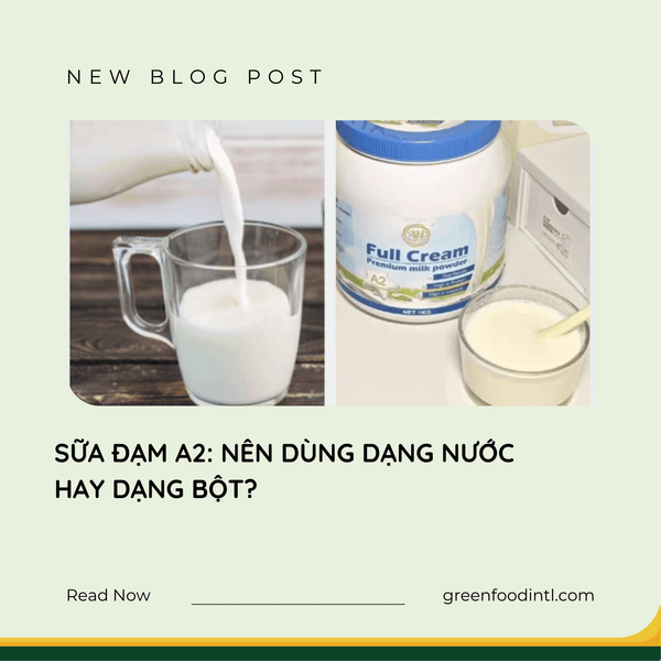 SỮA ĐẠM A2: NÊN DÙNG DẠNG NƯỚC HAY DẠNG BỘT?