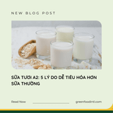 SỮA TƯƠI A2: 5 LÝ DO DỄ TIÊU HÓA HƠN SỮA THƯỜNG