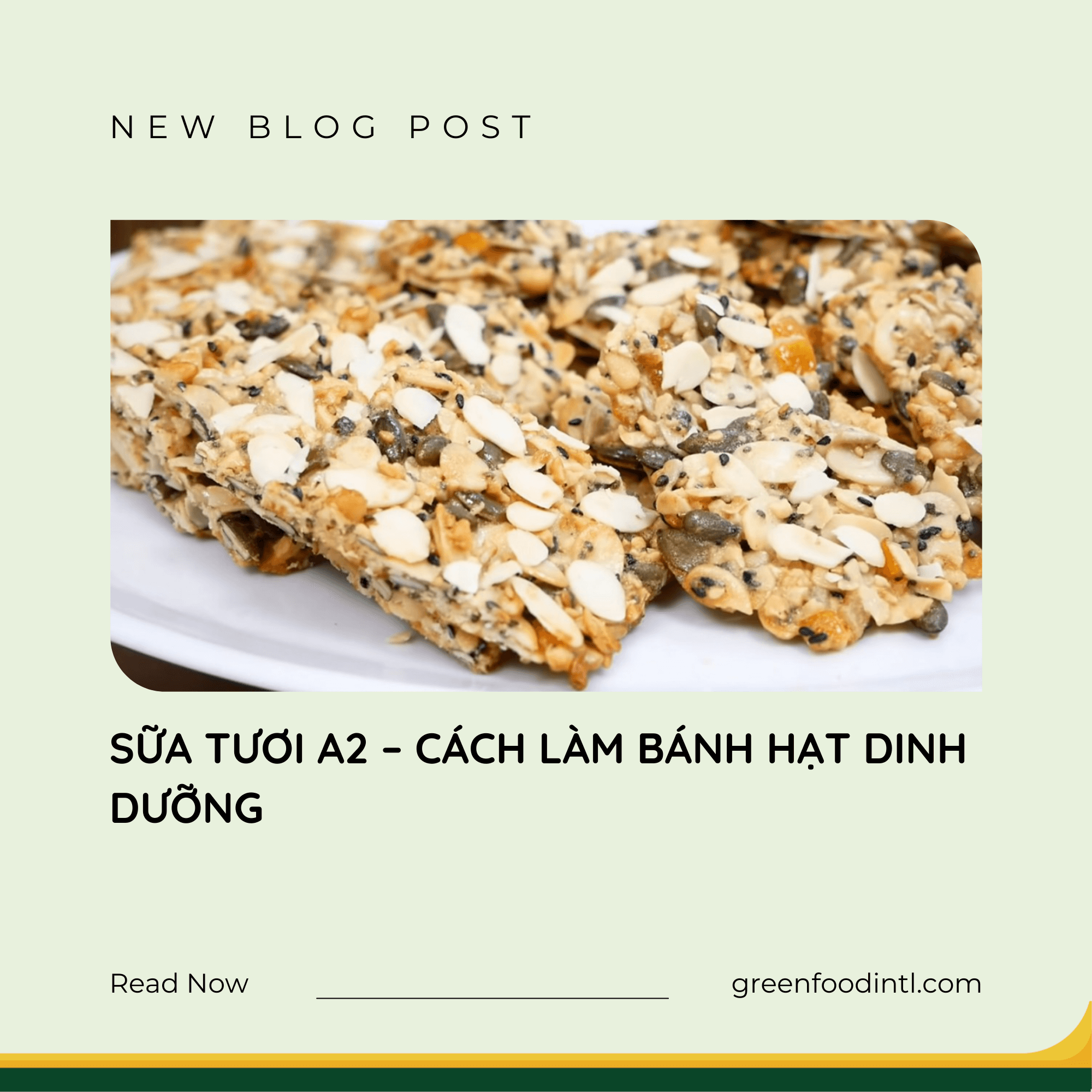 SỮA TƯƠI A2 – CÁCH LÀM BÁNH HẠT DINH DƯỠNG