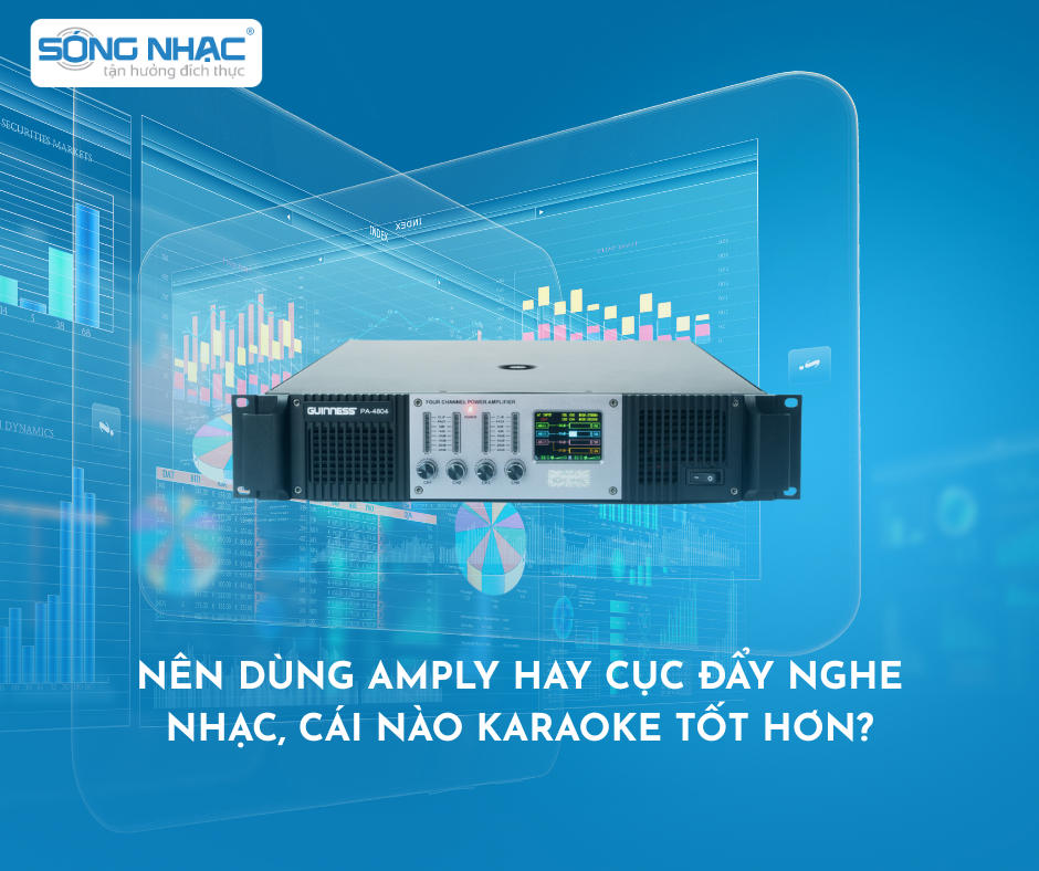 Nên Dùng Amply Hay Cục Đẩy Công Suất Để Nghe Nhạc, Karaoke Tốt Hơn?