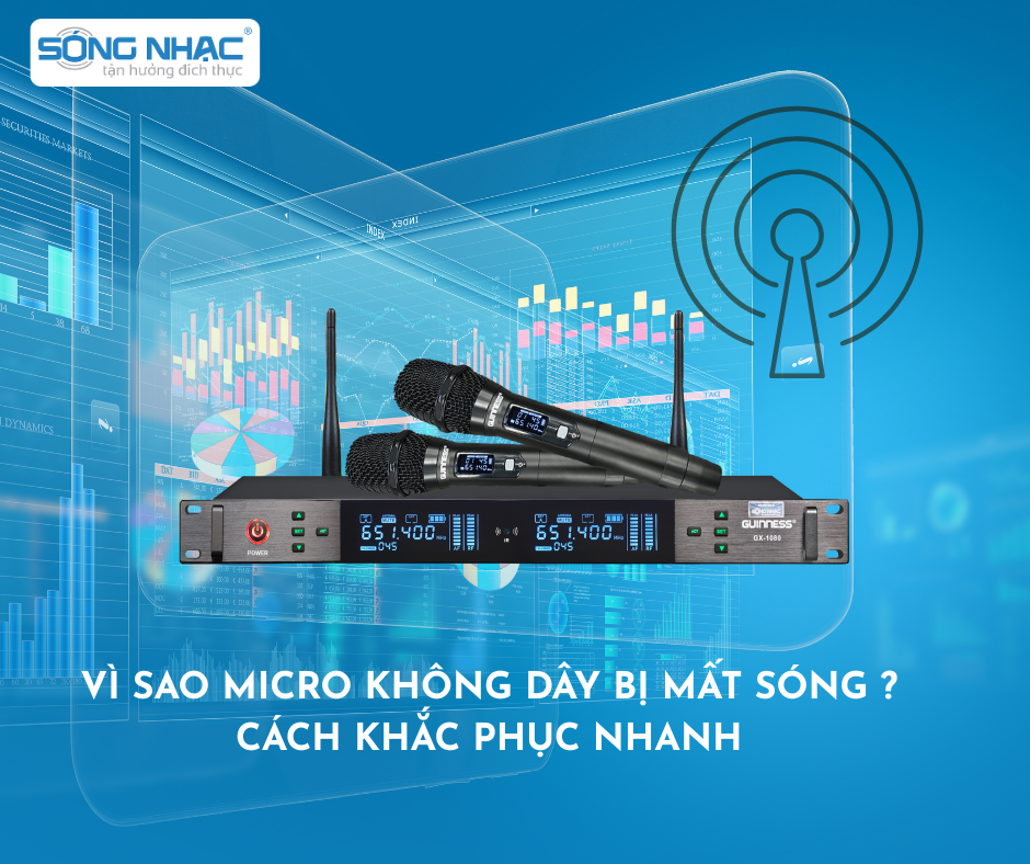 Vì Sao Micro Không Dây Bị Mất Sóng? 6 Nguyên Nhân & Cách Khắc Phục Nhanh Chóng, Hiệu Quả