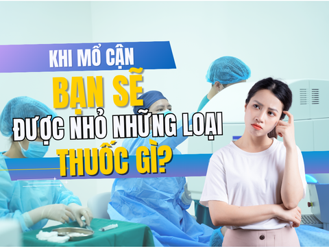 Khi mổ cận, bạn sẽ được nhỏ những loại thuốc gì? – Trước, Trong và Sau mổ !