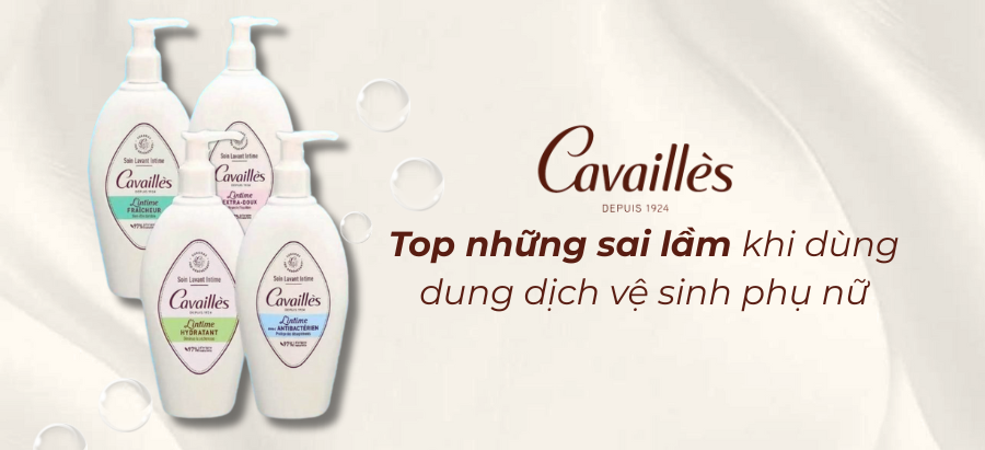 Top 10 những sai lầm khi dùng dung dịch vệ sinh phụ nữ khiến vùng kín dễ viêm