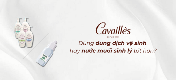 Dùng dung dịch vệ sinh hay nước muối sinh lý tốt hơn?