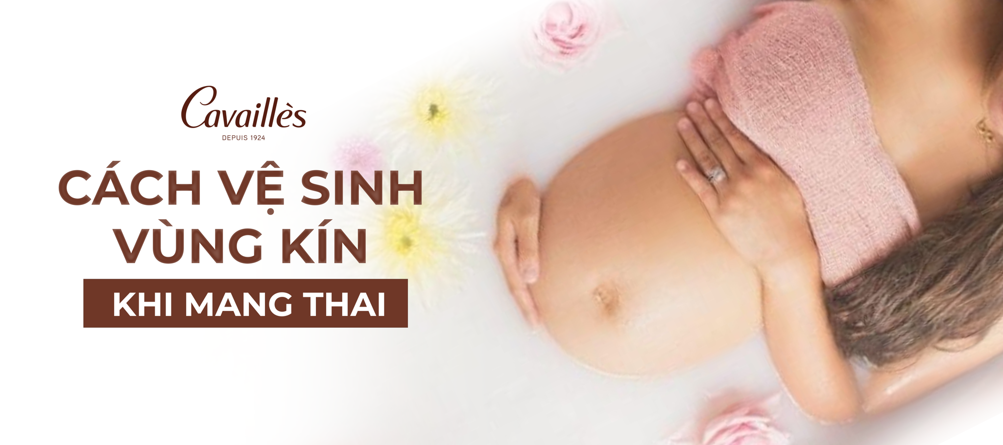 Cách vệ sinh vùng kín khi mang thai – An toàn & đúng cách