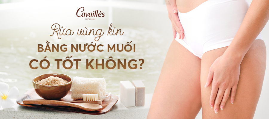 Rửa vùng kín bằng nước muối có tốt không? Hướng dẫn chi tiết từ A–Z