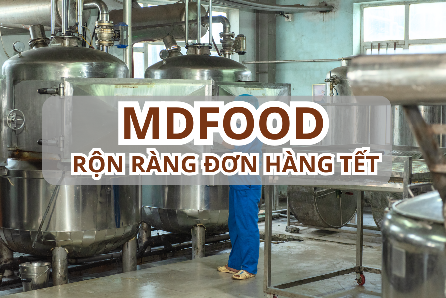 MDFOOD NHỮNG NGÀY CUỐI NĂM - RỘN RÀNG ĐƠN HÀNG TẾT