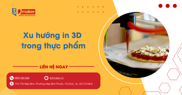 Xu hướng in 3D trong thực phẩm thịnh hành, phát triển trong ẩm thực