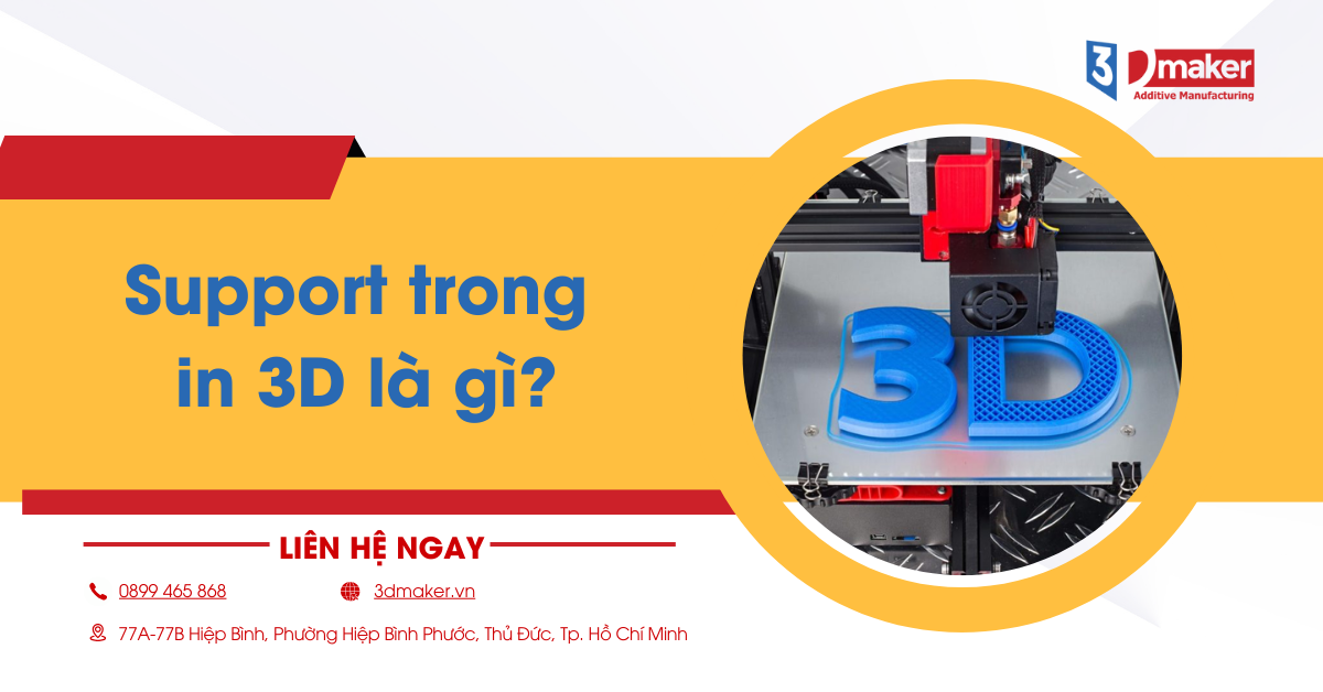 Support trong in 3D là gì? Các loại, cách tối ưu và lưu ý quan trọng