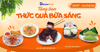 TẶNG BẠN THỨC QUÀ BỮA SÁNG TẠI DANAVI MART