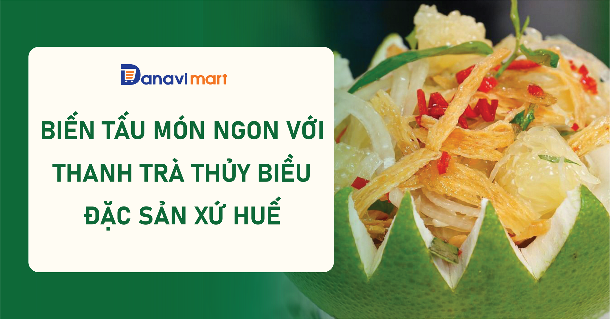 BIẾN TẤU MÓN NGON VỚI THANH TRÀ THỦY BIỀU – HƯƠNG VỊ ĐẶC SẢN XỨ HUẾ