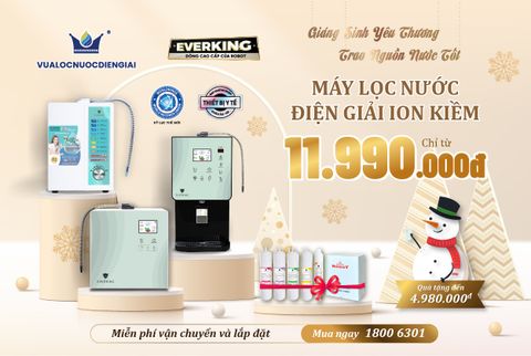Giáng Sinh Yêu Thương – Trao Nguồn Nước Tốt | Quà tặng đến 4.980.000đ khi mua Máy lọc nước điện giải ion kiềm EVERKING chỉ từ 11.990.000đ
