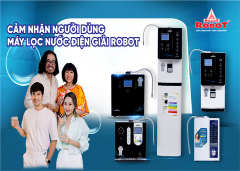 Cảm nhận của người dùng về Máy lọc nước điện giải ion kiềm ROBOT