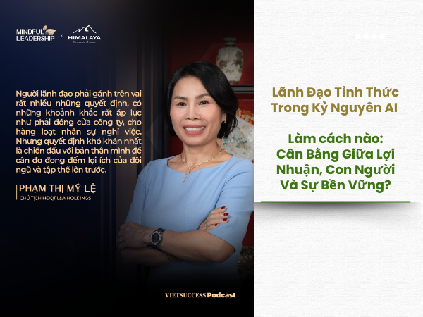 Lãnh Đạo Tỉnh Thức Trong Kỷ Nguyên AI: Bí Quyết Cân Bằng Giữa Lợi Nhuận, Con Người Và Sự Bền Vững