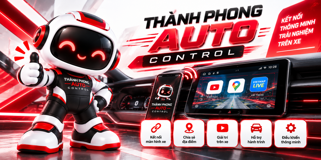 Thành Phong Auto Control - Điều Khiển Màn Hình Xe Thông Minh