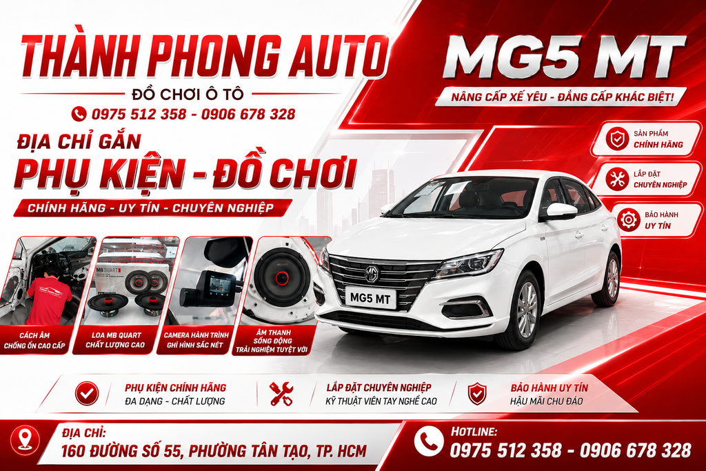THÀNH PHONG AUTO - ĐỊA CHỈ GẮN PHỤ KIỆN ĐỒ CHƠI CHO MG5 MT UY TÍN TẠI TP.HCM