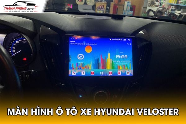 Lắp Màn Hình Android Cho Xe Hyundai Veloster - Giải Pháp Nâng Cấp Công Nghệ Và Tiện Ích