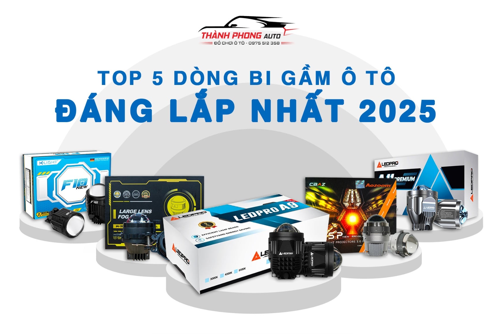Độ đèn gầm ô tô: Top 5 dòng bi gầm đáng lắp nhất 2025