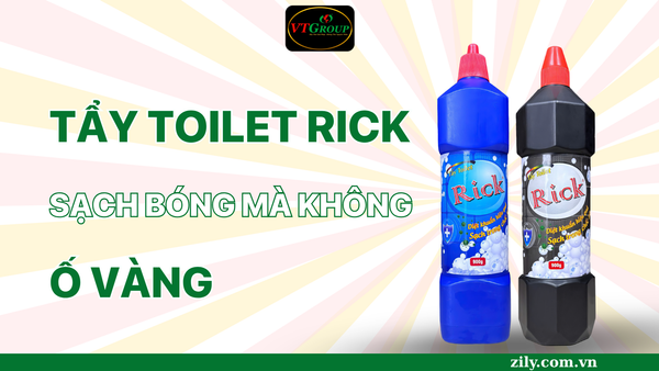 Cách Sử Dụng Tẩy Toilet Rick Sạch Bóng Mà Không Ố Vàng