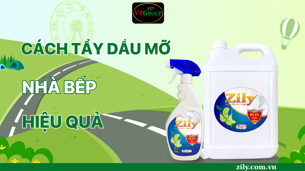 Cách Tẩy Dầu Mỡ Nhà Bếp Hiệu Quả Với Tẩy Đa Năng Zily