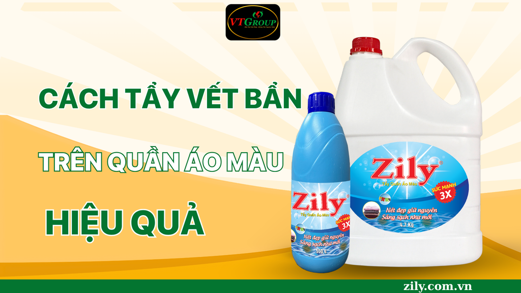 Cách Tẩy Vết Bẩn Trên Quần Áo Màu Hiệu Quả Với Tẩy Quần Áo Màu Zily