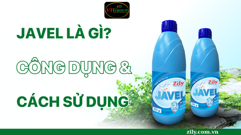 Javel Là Gì? Công Dụng & Cách Sử Dụng Đúng Chuẩn Với Nước Tẩy Javel