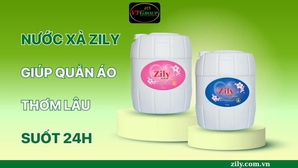 Nước Xả Zily giúp Quần Áo Thơm Lâu Suốt 24H