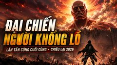Đại Chiến Người Khổng Lồ: Lần Tấn Công Cuối Cùng trở lại rạp Việt từ 14/08/2026. Xem lịch chiếu, nội dung và những điều cần biết trước khi xem Attack on Titan: The Last Attack.