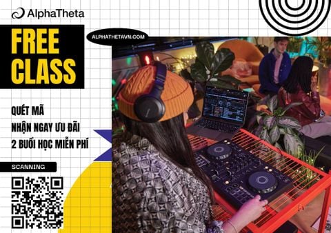 FREECLASS - TRẢI NGHIỆM DJ HOÀN TOÀN MIỄN PHÍ CÙNG ALPHATHETA VIETNAM